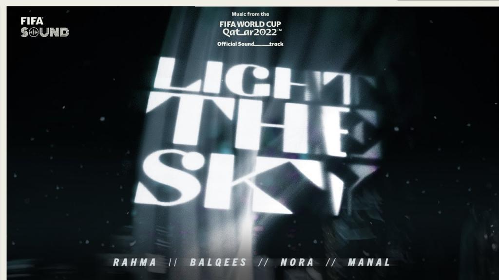 2022 FIFA World Cup Official Theme Song “Light The Sky” Review The