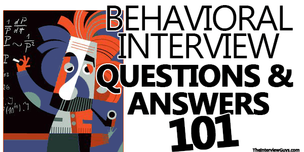 Behavioral Interview Questions And Answers 101