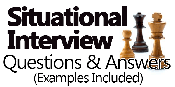 Situational Interview Questions And Answers (Examples Included)