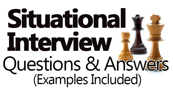 Situational Interview Questions And Answers (Examples Included)