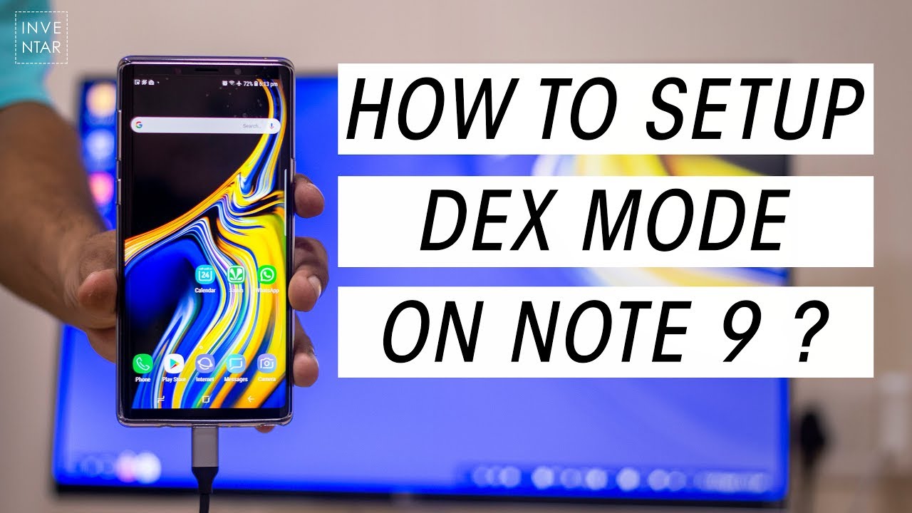 How to Setup Dex Mode Samsung Note 9 or Any Galaxy device