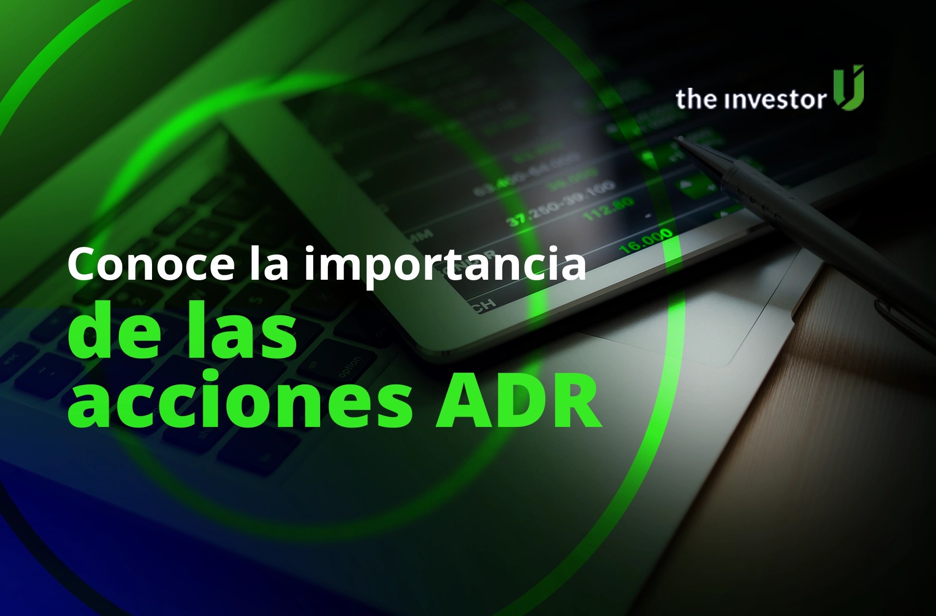 Acciones ADR ¿Cómo funcionan y cuáles son sus ventajas? The Investor U