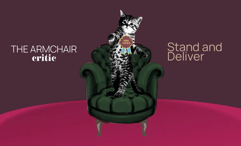 The Armchair Critic Stand and Deliver The Journal