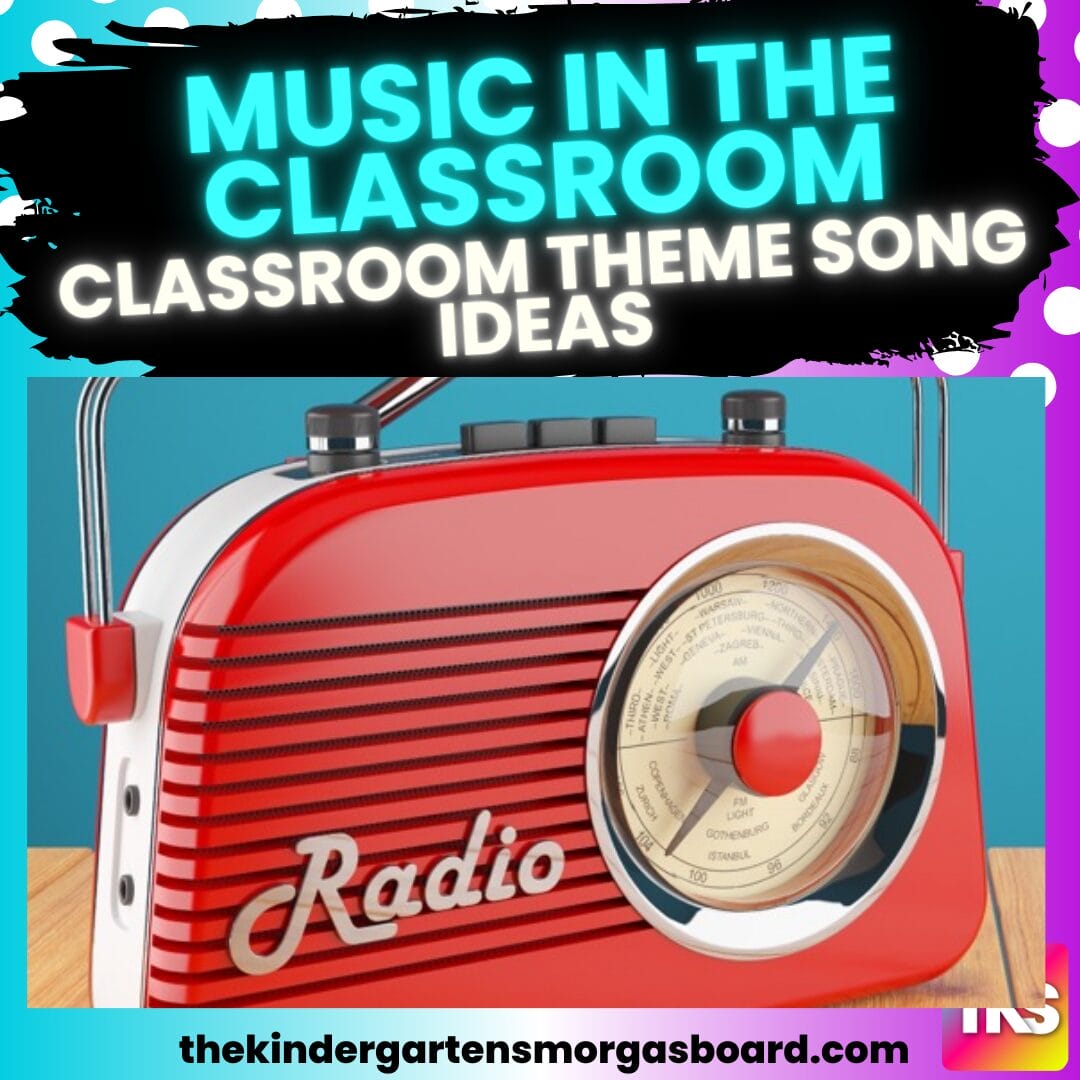 Music In The Classroom Classroom Theme Song Ideas The Kindergarten