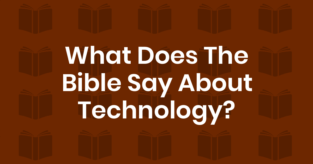 Bible Verses About Technology King James Version (KJV)