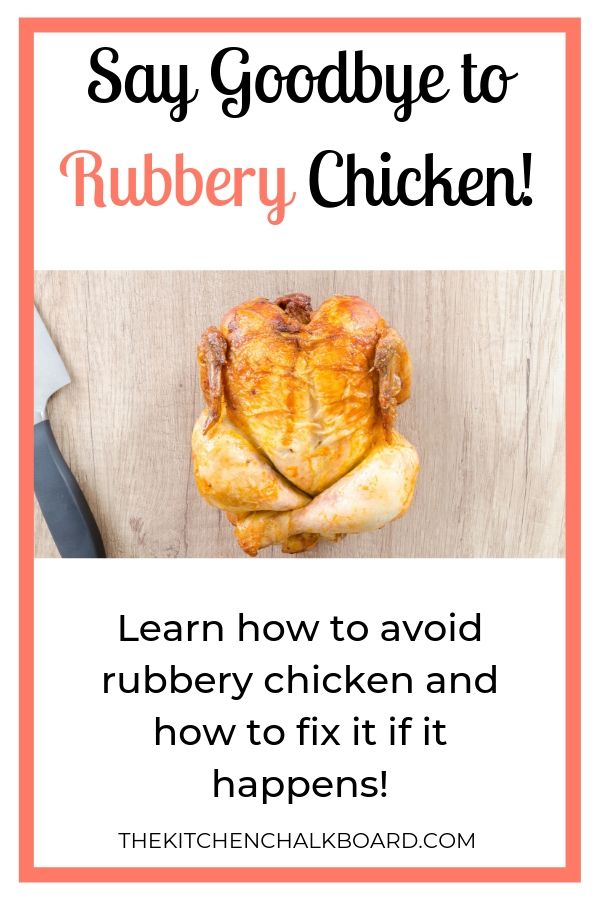 Say Goodbye to Rubbery Chicken Breast The Kitchen Chalkboard