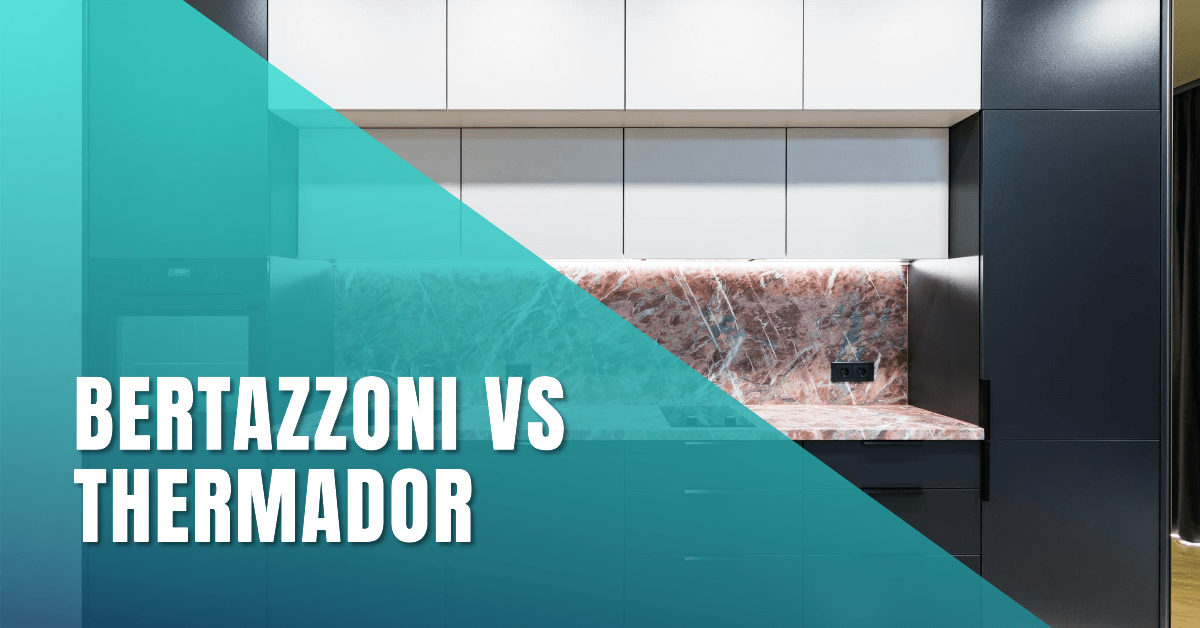 Bertazzoni Vs Thermador Ranges Which Is Better For Your Kitchen?