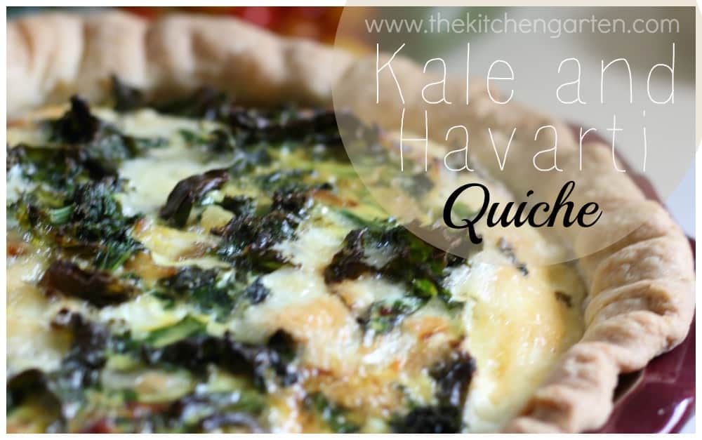 Easy Kale and Havarti Quiche The Kitchen Garten