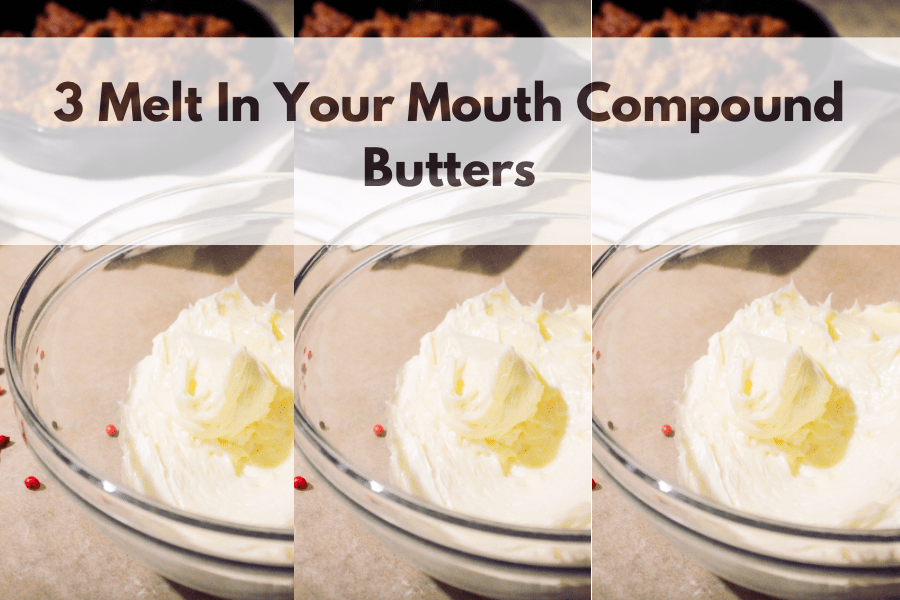 3 Compound Butters You Need To Make Right Now theknifecuts.