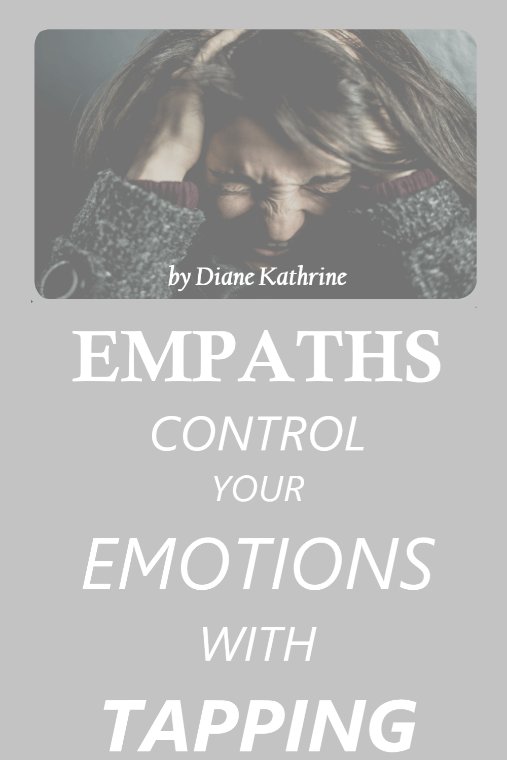 Clear Your Empath Emotions with Tapping Empaths Empowered