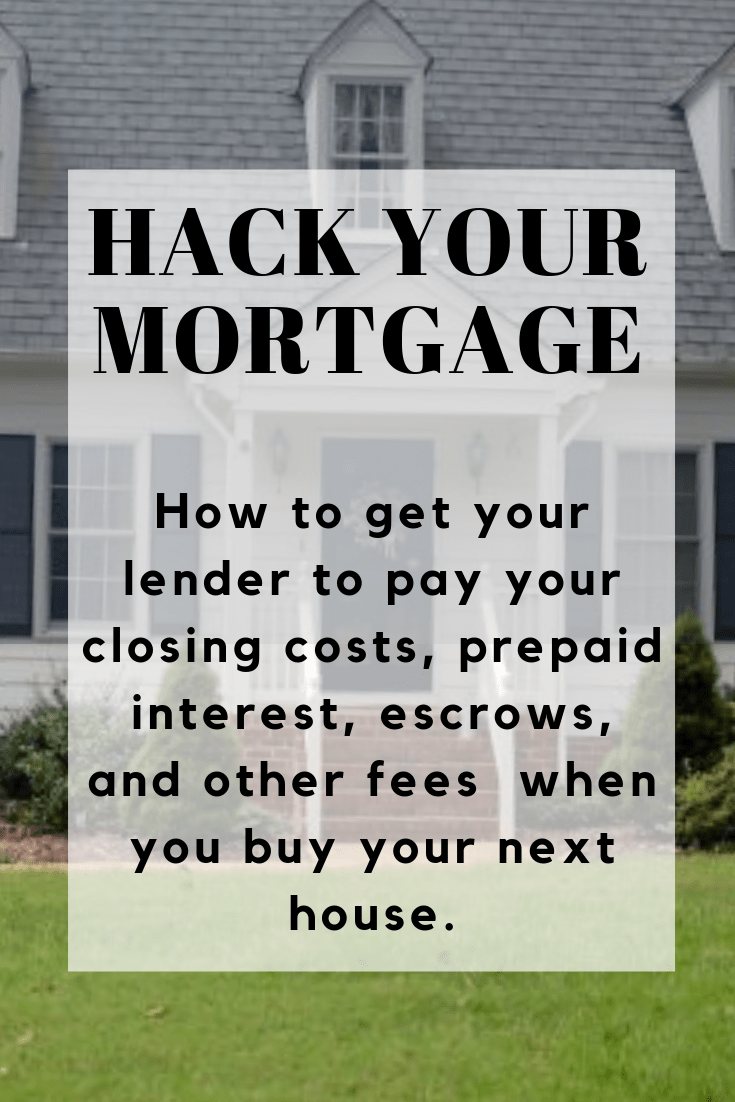 Mortgage Hacking Get Paid To Buy A House living on grace