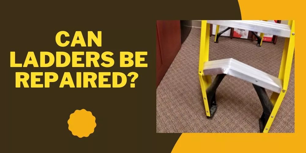 Can Ladders Be Repaired? (Yes, They Easily Can)
