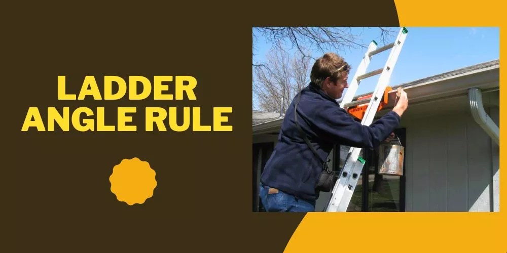 What is The Ladder Angle Rule? (The Best Guide)