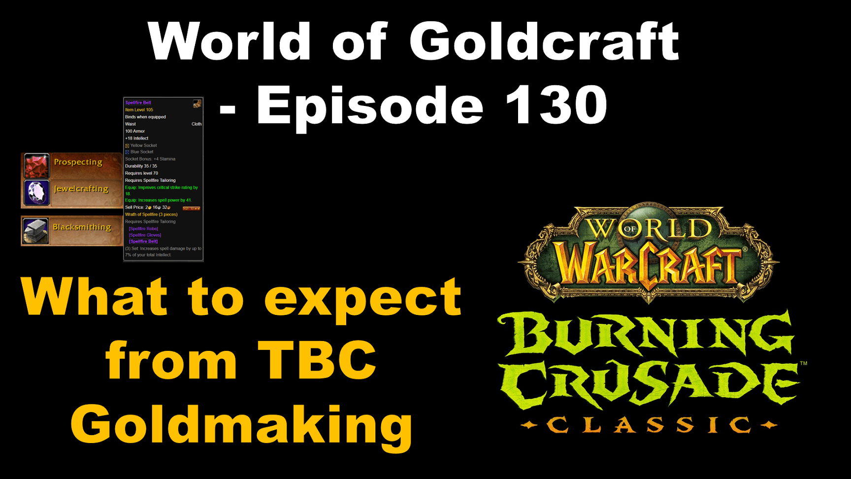 TBC goldmaking preview World of Goldcraft 130 The Lazy Goldmaker