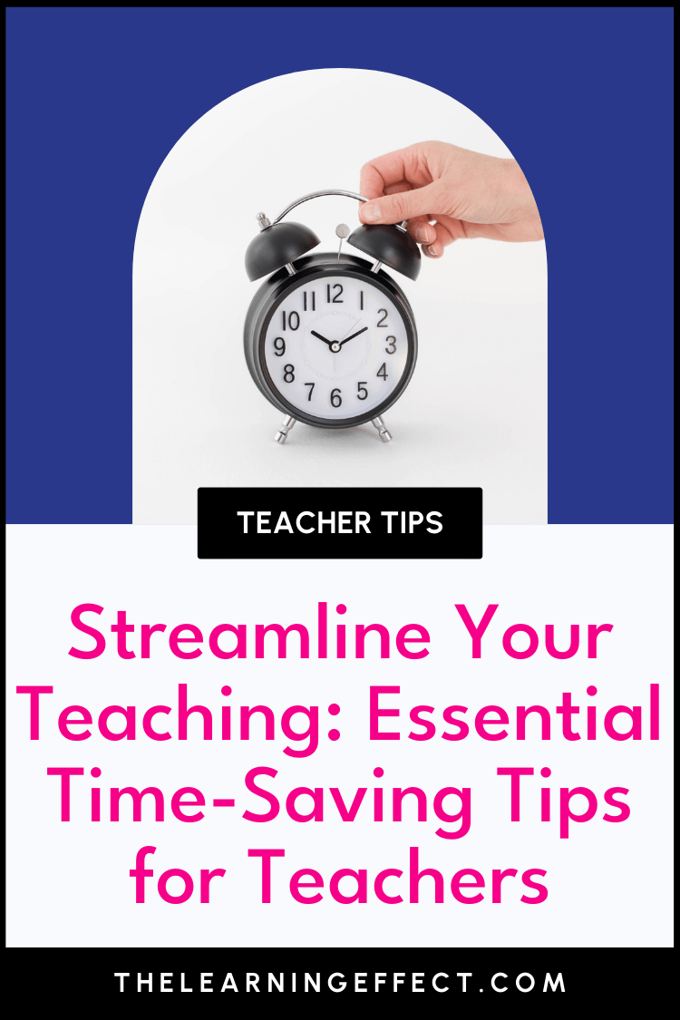Essential TimeSaving Tips for Teachers