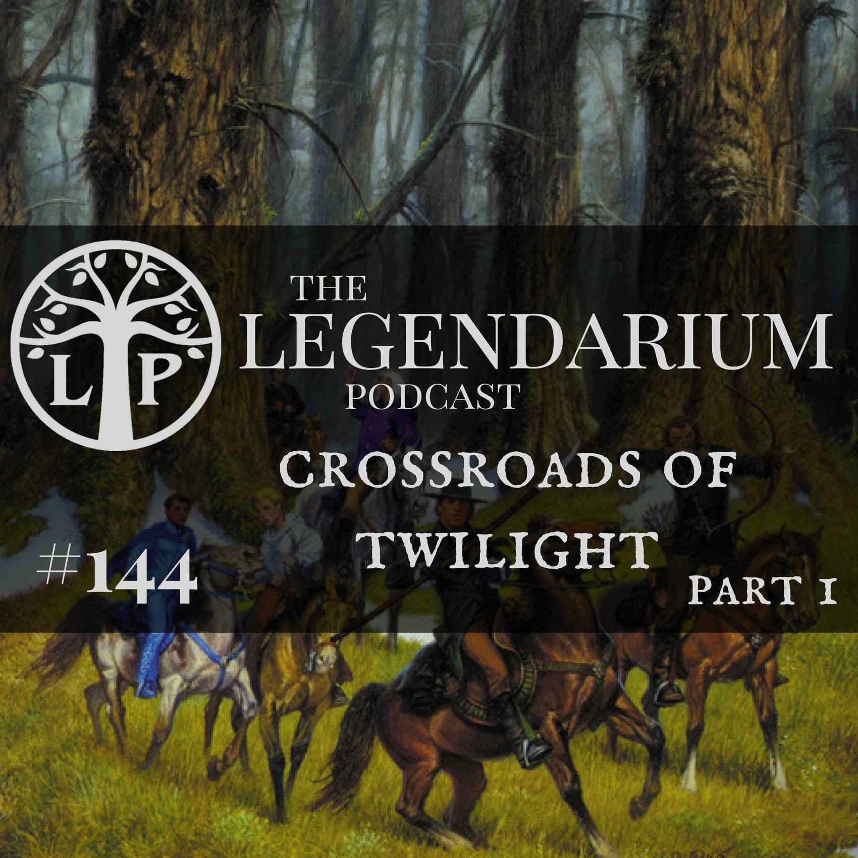144. Crossroads of Twilight, part 1