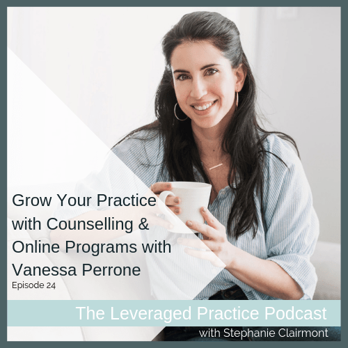 Ep. 24 Grow Your Practice with Counselling and Online Programs with