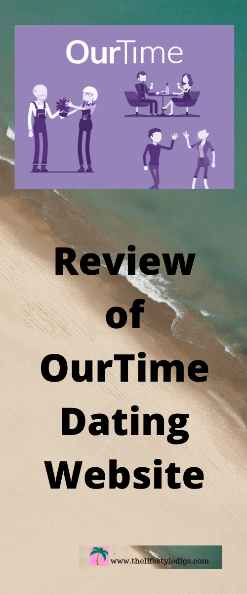 Review of OurTime Dating site The Lifestyle Digs