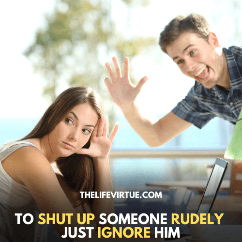 How To Shut Someone Up & Be Good With It 7 Situations TLV