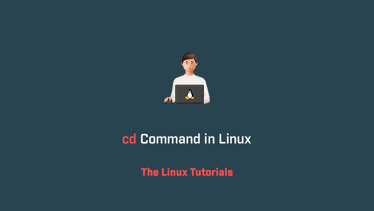 cd Command in Linux The Linux Tutorials