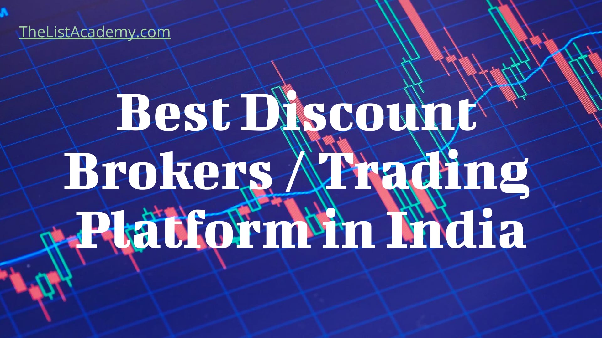 13 Best Discount Brokers / Trading Platform in India