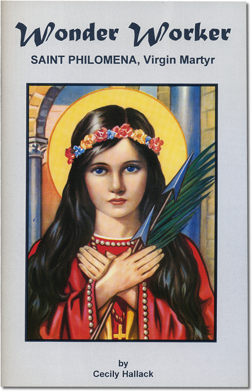 Wonder Worker The Universal Living Rosary Association of Saint Philomena