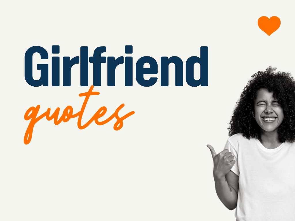 100+ Best Girlfriend Ever Quotes To Express Your Deep Love