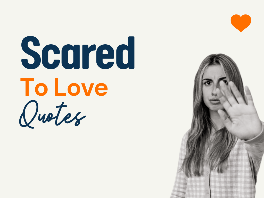 169+ Scared to Love Quotes That You Can Share TheLoveBoy