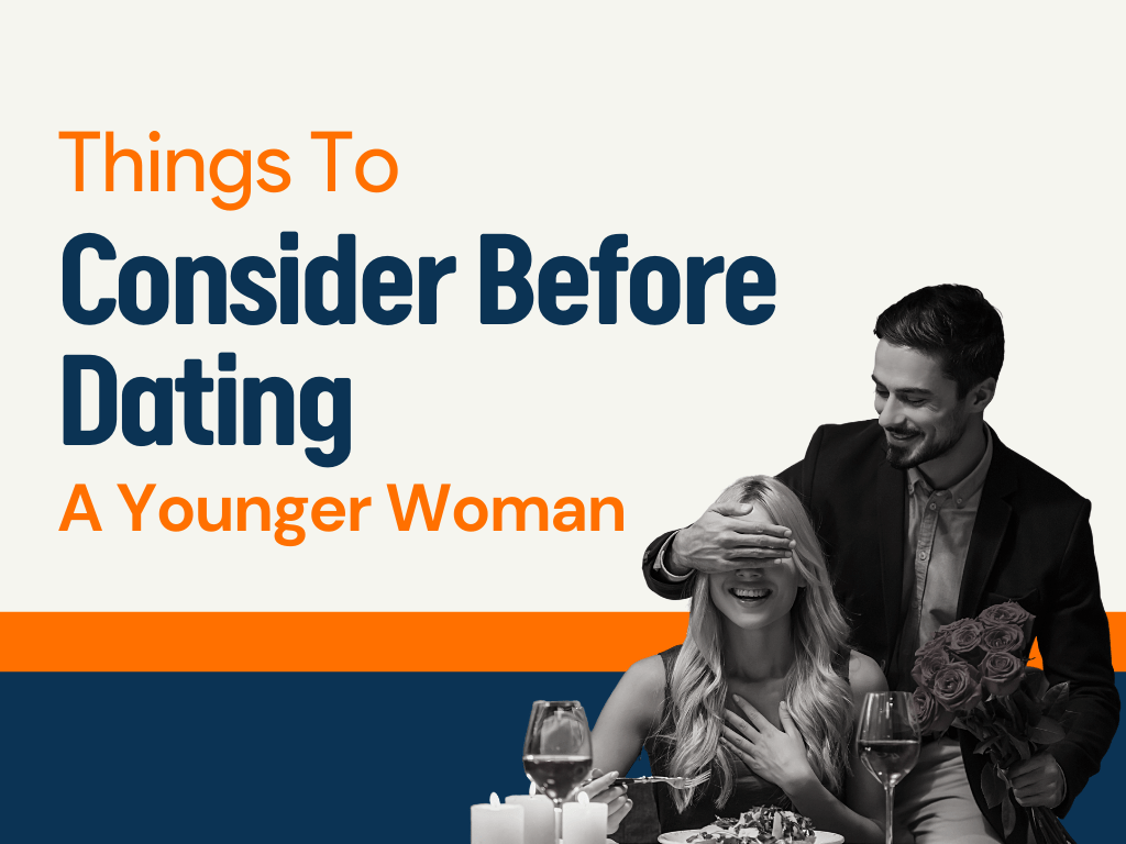 15 Things To Consider Before Dating A Younger Woman
