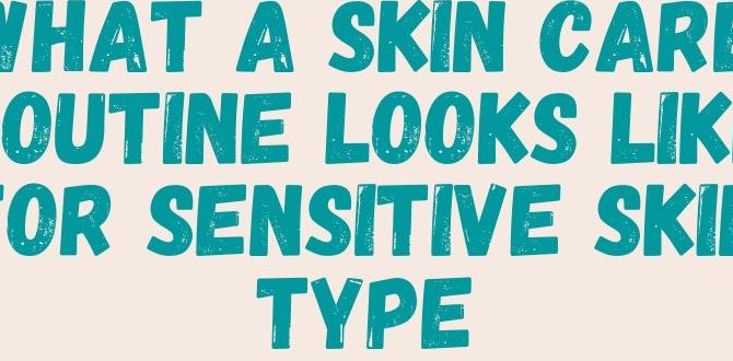 Identifying your skin type easy sensitive skin routine for teens Identifying your skin type easy sensitive skin routine for teens