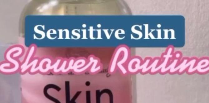 Optimal shower practices customized sensitive skin routine after shower Optimal shower practices customized sensitive skin routine after shower