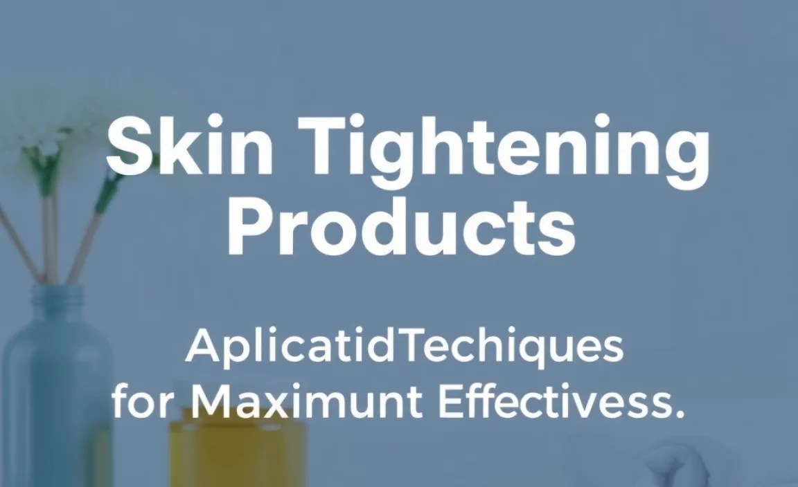 Application Techniques for Maximum Effectiveness