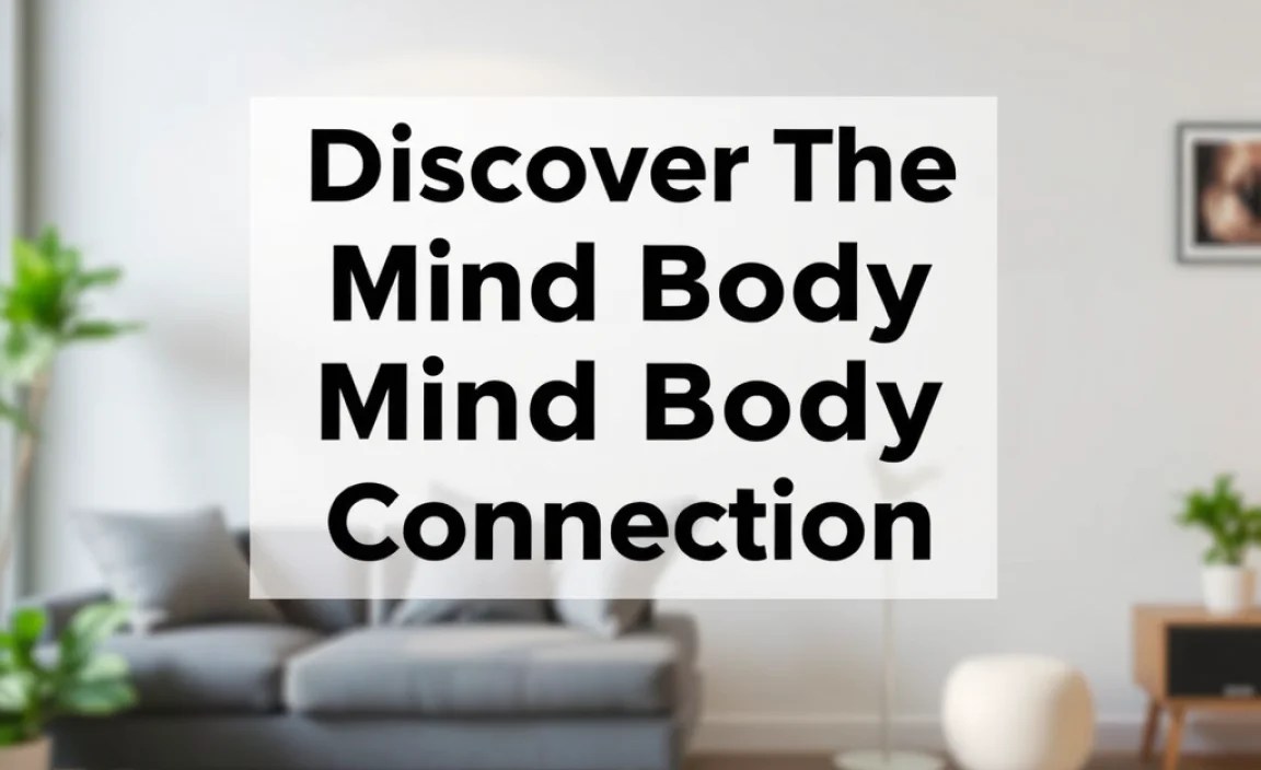Discover The Mind Body Connection Routine Explained
