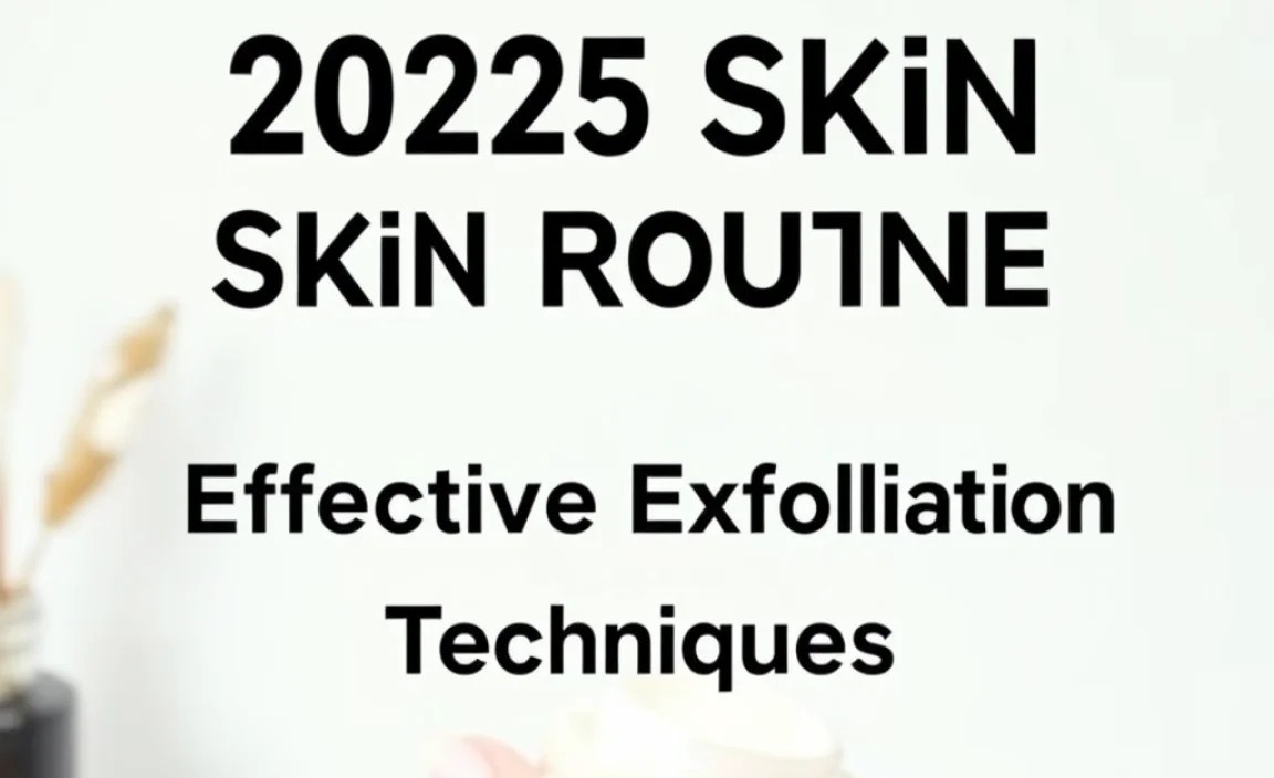 Effective Exfoliation Techniques
