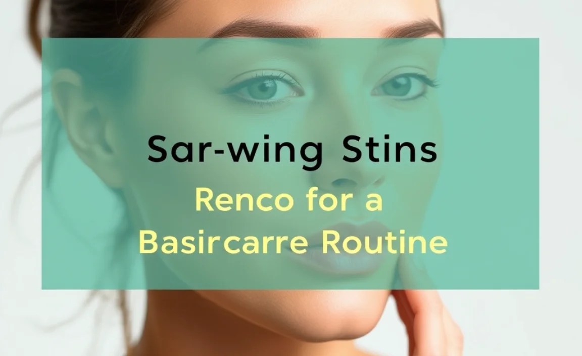 Essential Steps for a Basic Skincare Routine
