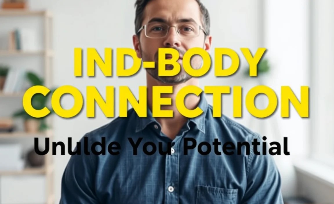 Mind Body Connection Guide Explained: Unlock Your Potential