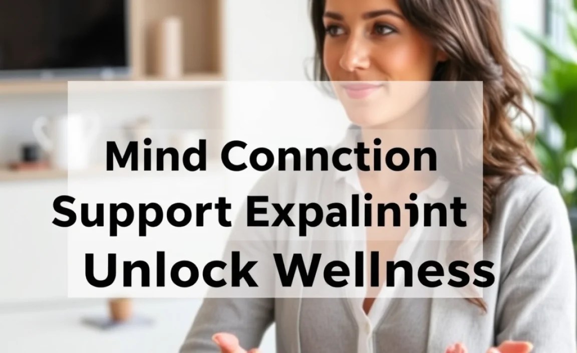 Mind Body Connection Support Explained: Unlock Wellness