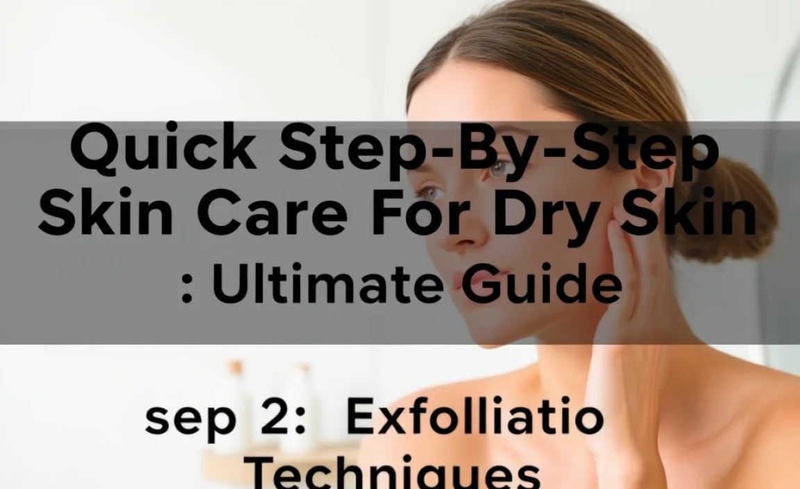 Step 2: Exfoliation Techniques