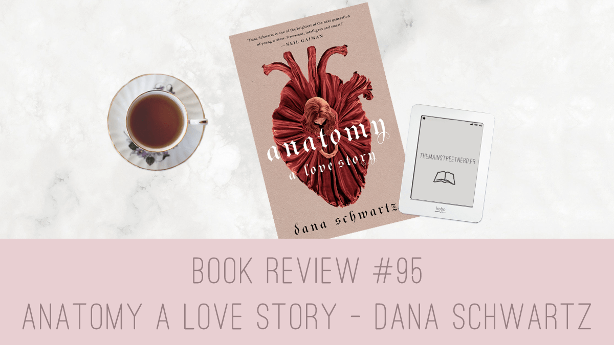 Book Review 95 Anatomy, A Love Story de Dana Schwartz The Main