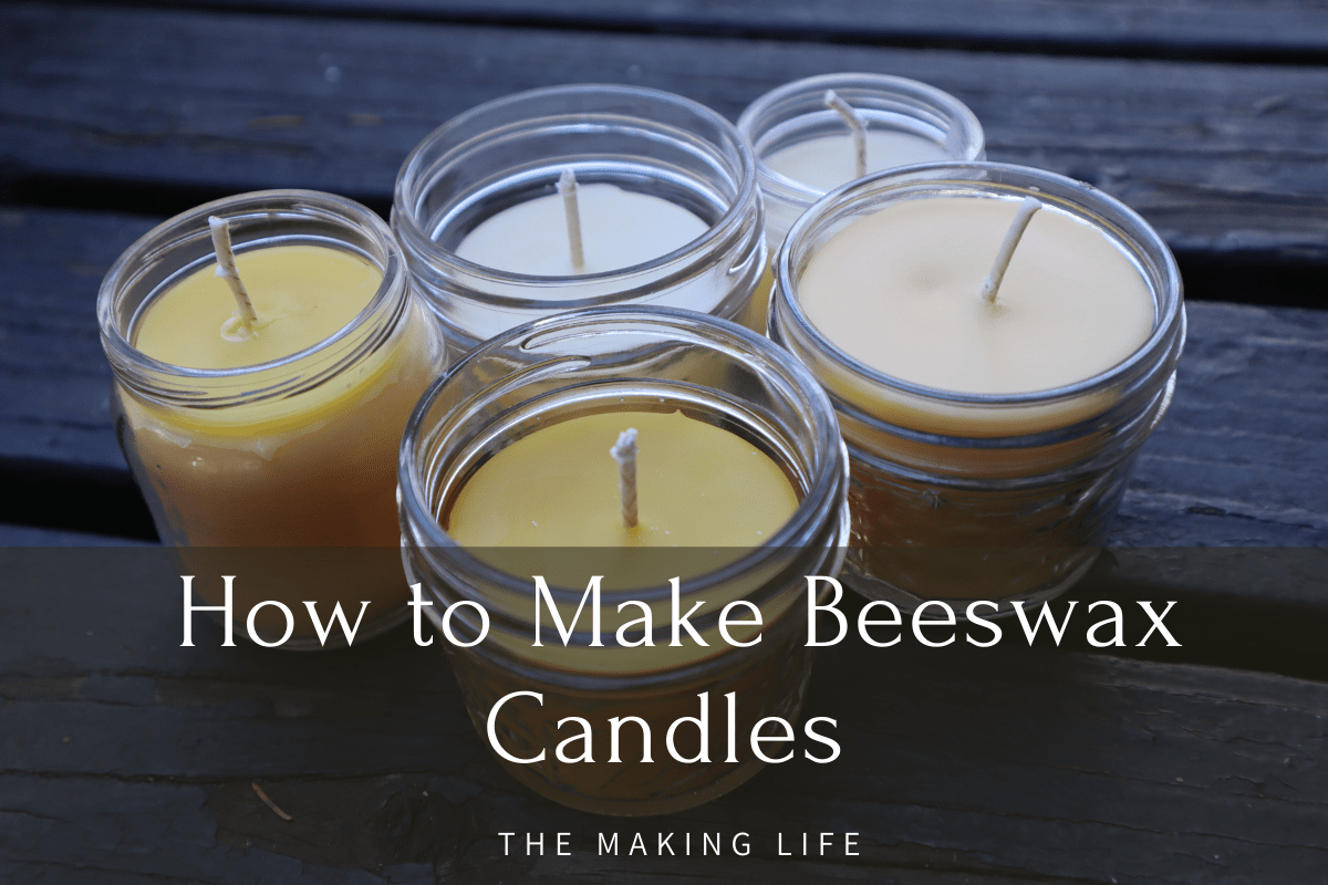 How to Make Beeswax Candles in Containers the Making Life