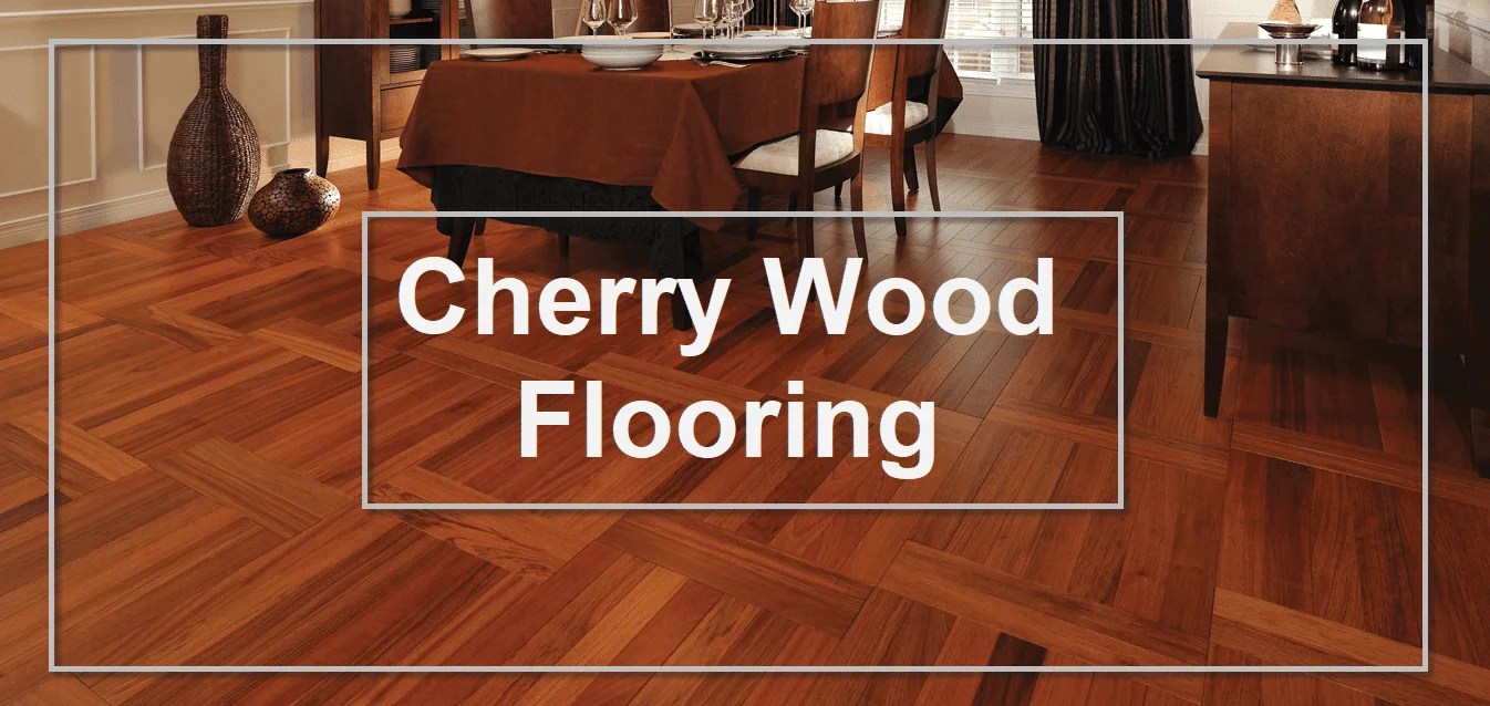 Cherry Wood Flooring Timeless Beauty and Durability for Your Home