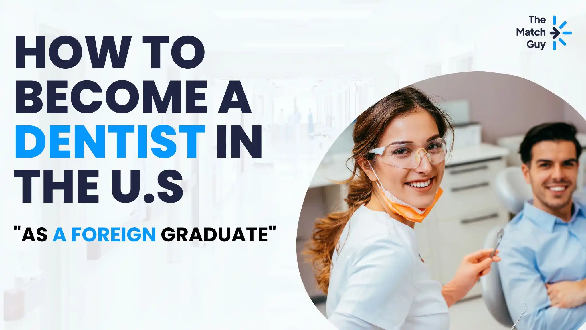 How to a Dentist in the U.S. as a foreign graduate Getting