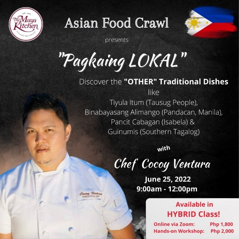 The Maya Kitchen Asian Food Crawl Class Series Pagkaing Lokal (The