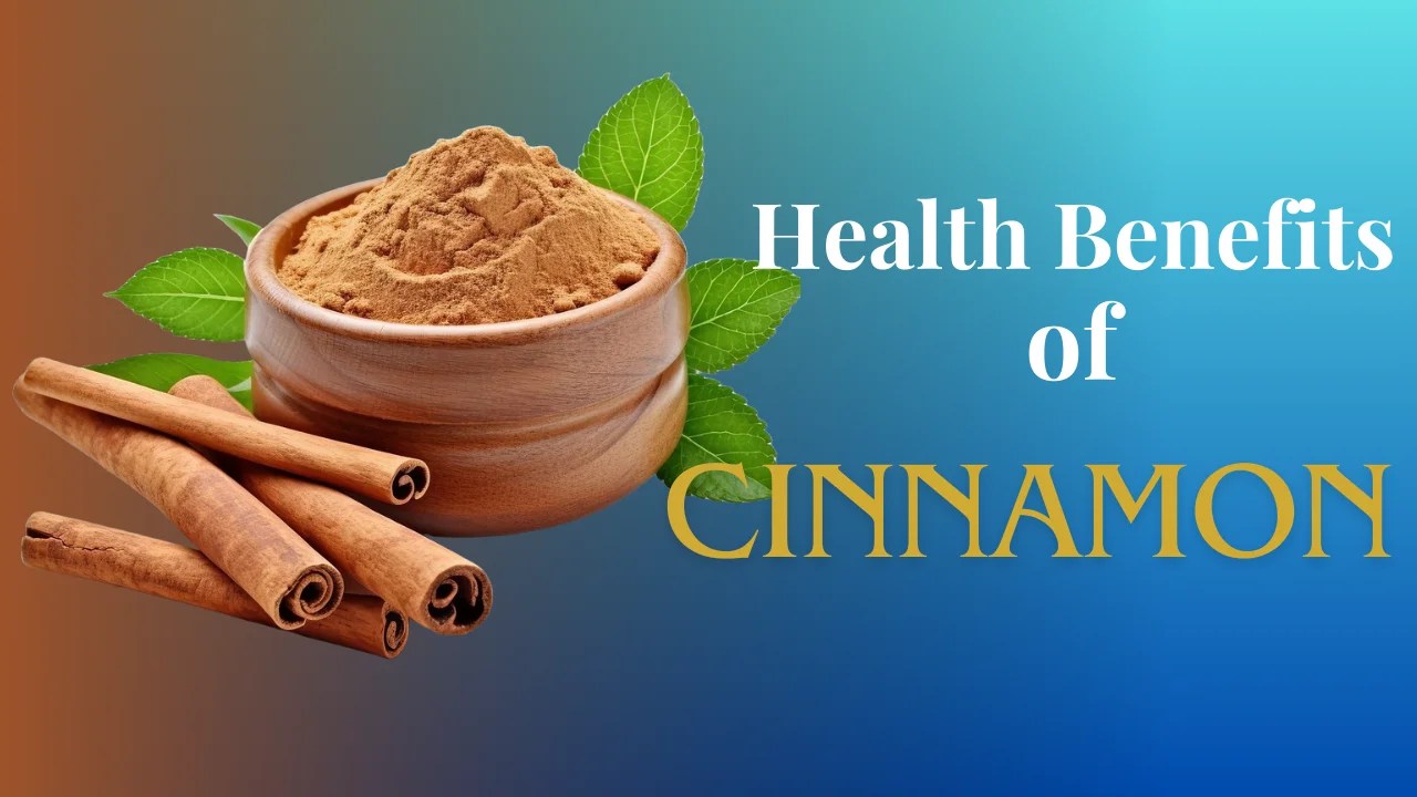 Health Benefits of Cinnamon 5 major benefits