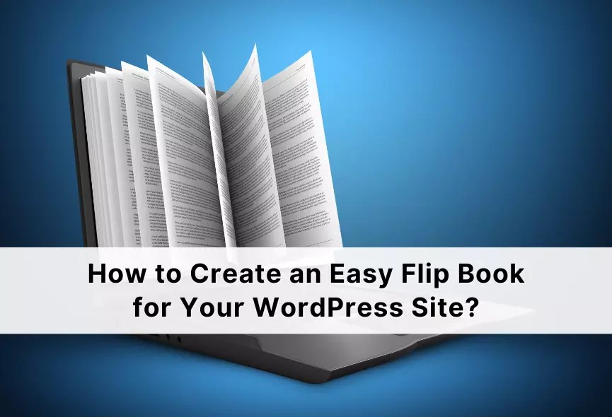 How to Create an Easy Flip Book for Your WordPress Site? ThemeNcode LLC