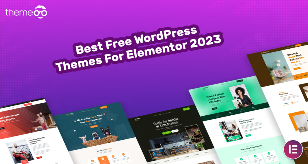 Best Free Elementor Themes in 2023 ThemeOO Professional Elementor Blog