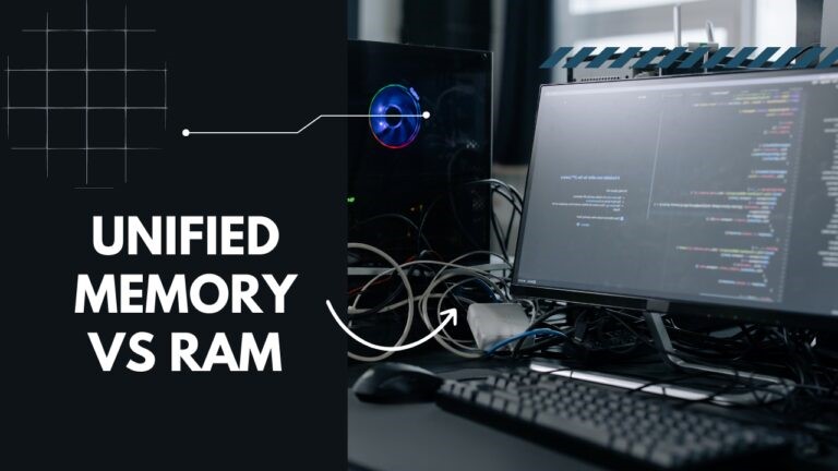 Unified Memory vs RAM: Which is Better For Modern Systems 