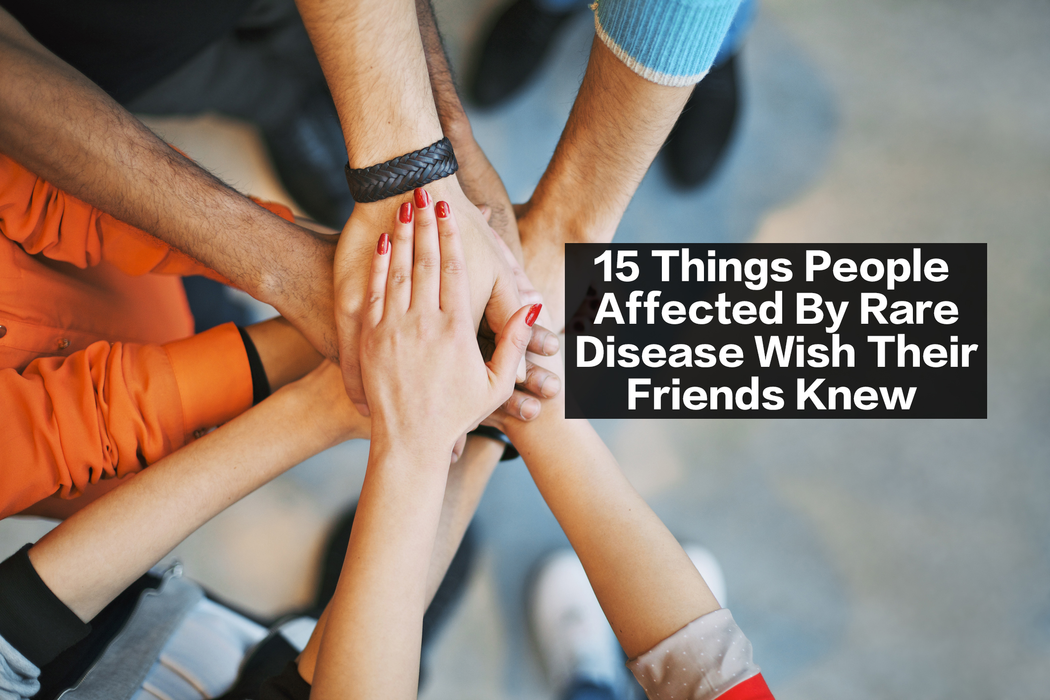 How to Help a Friend With a Rare Disease The Mighty