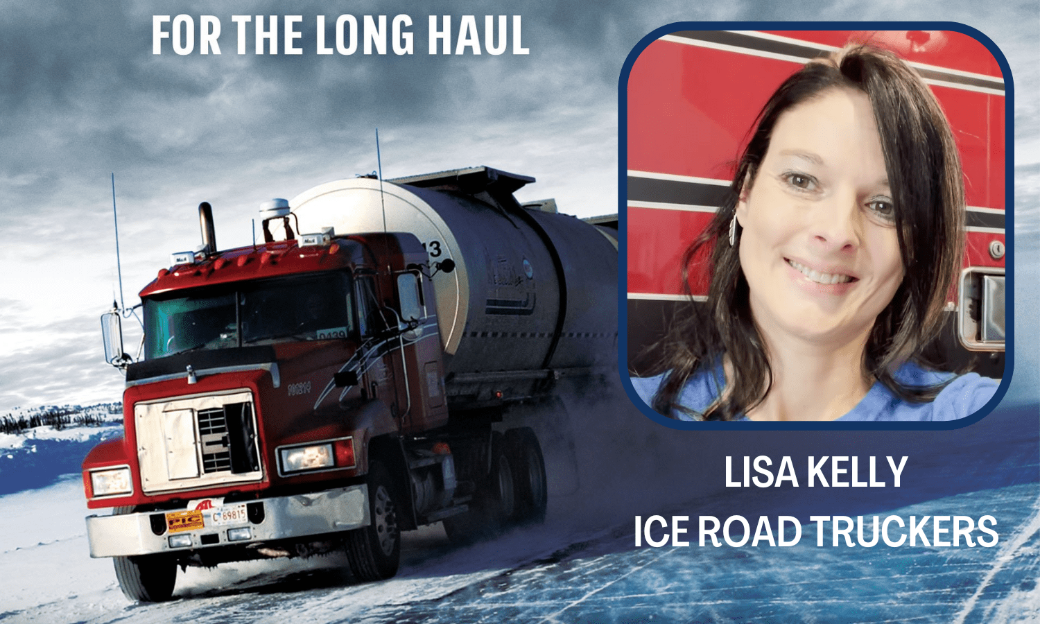 WATCH: "Ice Road Truckers" star Lisa Kelly thanks drivers