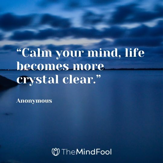 101 Calm Quotes Keep Calm Quotes Stay Calm Quotes Calm Down Quotes